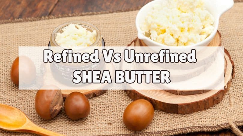 Refined Vs Unrefined Shea Butter Product